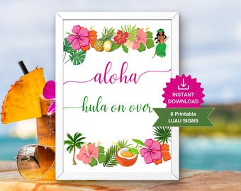 May include: Printable luau party signs featuring a tropical floral design and the text "Aloha hula on over". The signs are framed in white and have a pink and green colour scheme.