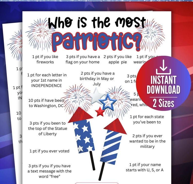 May include: A white game sheet titled Who is the most Patriotic? featuring red, white, and blue firework illustrations and star graphics. The text lists various point-based activities related to American culture, holidays, and personal history.