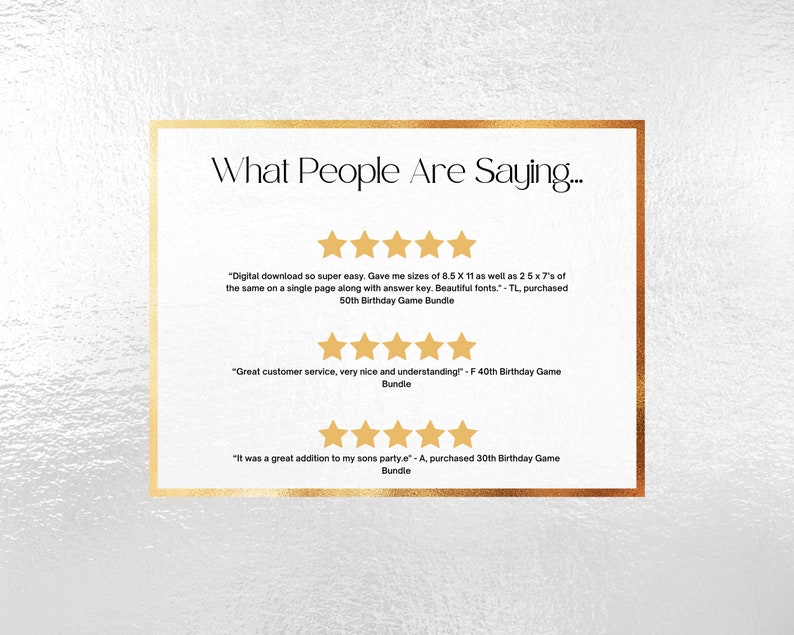 May include: A white rectangular sign with a gold border featuring the text What People Are Saying... and three rows of five gold stars. Each row includes customer reviews for birthday game bundles, mentioning digital downloads and sizes.