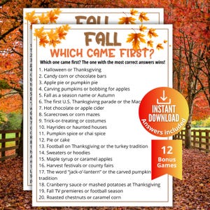 Peut inclure: Une feuille de jeu imprimable intitulée FALL WHICH CAME FIRST? avec une liste de 20 questions sur les traditions d'automne. Le design comprend des illustrations de feuilles d'érable orange et jaune et un badge de téléchargement.
