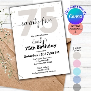 May include: A white and gray birthday invitation with a large gray number 75 and the text "seventy five" in black cursive. The invitation is for Emily's 75th birthday party on September 20th at 7:00 PM. The invitation includes the address, RSVP information, and a note to RSVP by September 7th via text.