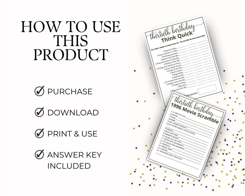 May include: Two white paper game sheets for a thirtieth birthday party featuring a Think Quick list and a 1996 Movie Scramble. The text HOW TO USE THIS PRODUCT is followed by Purchase, Download, Print & Use, and Answer Key Included with checkmarks.
