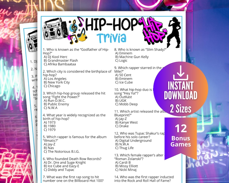 May include: A trivia game sheet with the title "HIP-HOP Trivia" in bold, colorful text. The sheet includes multiple-choice questions about hip-hop artists, songs, and history. A purple and orange circle with the words "INSTANT DOWNLOAD" and "2 Sizes" is on the right.