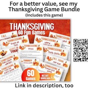 以下が含まれることがあります： 七面鳥のイラストと「Thanksgiving Trivia」、「Turkey Trivia Game」、「Fall Word Scramble」などのタイトルが記載された、感謝祭をテーマにした印刷可能なゲームシートのコレクション。右側にQRコードがあり、「For a better value, see my Thanksgiving Game Bundle (Includes this game)」および「60 Games Instant Download」というテキストが表示されています。