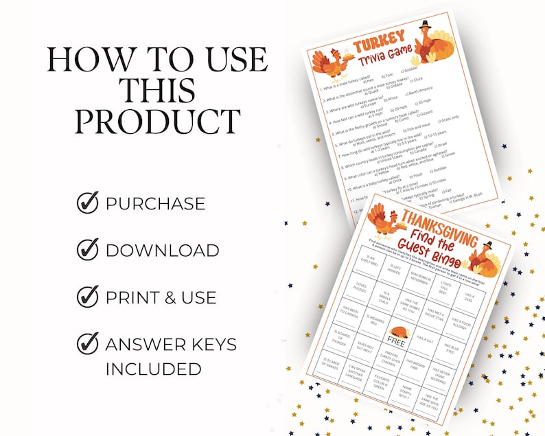 May include: A digital printable set featuring a Turkey Trivia Game and a Thanksgiving Find the Guest Bingo card. The text reads HOW TO USE THIS PRODUCT, PURCHASE, DOWNLOAD, PRINT & USE, and ANSWER KEYS INCLUDED, alongside two game sheets.