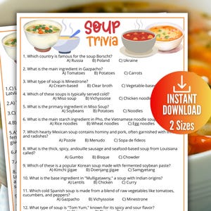 May include: A printable soup trivia game with 12 questions. The questions are about different types of soup, their ingredients, and their origins. The game is designed to be played with friends and family. The image also includes a download button and the text "Instant Download 2 Sizes".