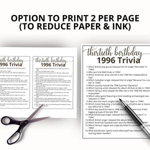 May include: A printable trivia game sheet titled thirtieth birthday 1996 Trivia with sixteen questions about 1996 events. The image includes a black pair of scissors and a black pen, with text at the top stating OPTION TO PRINT 2 PER PAGE.