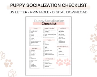 May include: A printable puppy socialization checklist with categories for people, furry friends, handling, places, moving vehicles, sounds, and household. The checklist is designed to help puppy owners socialize their puppies.
