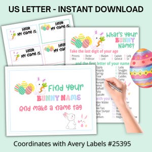 May include: Easter-themed printable sheets with bunny and egg graphics. Includes name tags, a "Find Your Bunny Name" game, and a "What's Your Bunny Name?" game. The text "US LETTER - INSTANT DOWNLOAD" is at the top.