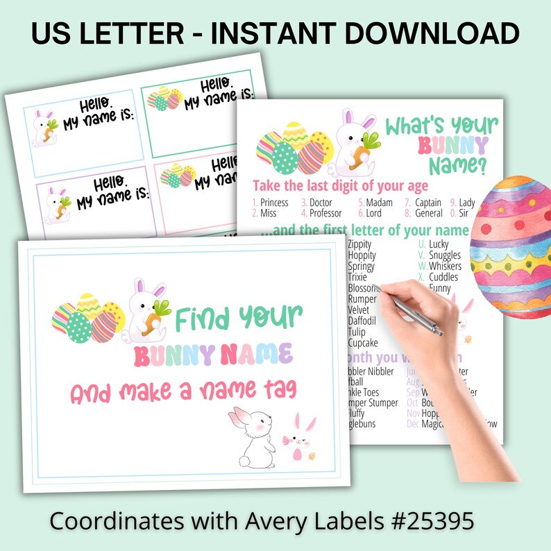 May include: Easter-themed printable sheets with bunny and egg graphics. Includes name tags, a "Find Your Bunny Name" game, and a "What's Your Bunny Name?" game. The text "US LETTER - INSTANT DOWNLOAD" is at the top.