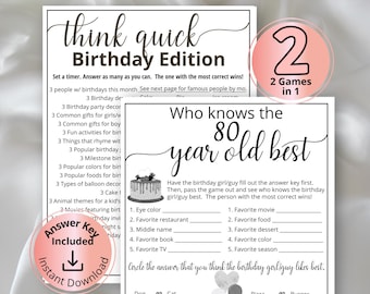 May include: Two white paper game sheets with black text. The top sheet is titled Think Quick Birthday Edition. The bottom sheet is titled Who knows the 80 year old best and includes a cake illustration. Two circular rose gold badges are present.