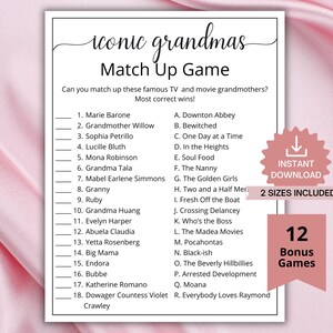 May include: A printable "Iconic Grandmas Match Up Game" featuring a list of TV and movie grandmothers to match with their respective shows. Includes 12 bonus games and is available in 2 sizes. The game is designed for instant download.