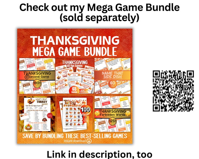 May include: A Thanksgiving Mega Game Bundle digital flyer featuring six game previews including Turkey Bingo and Name That Side Dish. The orange-toned graphic displays text, game cards, and a QR code on the right side for scanning. The layout includes the title Thanksgiving Mega Game Bundle and the text Save by bundling these best-selling games.