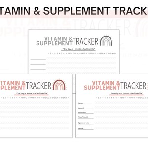 May include: A printable vitamin and supplement tracker with a rainbow design. The tracker has a section for listing supplements and a calendar for tracking daily intake. The text "One day at a time to a healthier life" is included.