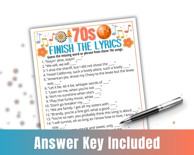 May include: A white paper with the text "70s Finish the Lyrics" and song titles. The paper has a retro design with musical notes, flowers, and a disco ball. A black pen rests on the paper. The text "Answer Key Included" is at the bottom.