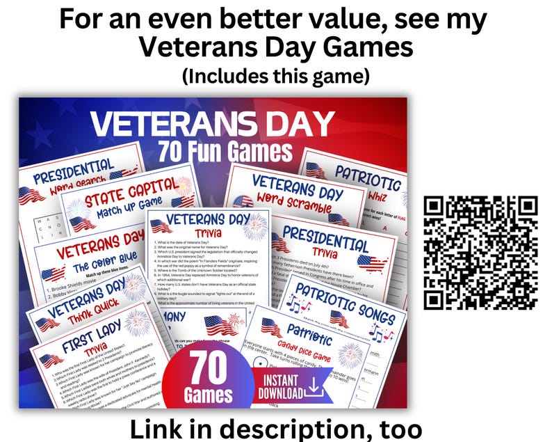 May include: A collection of printable Veterans Day game sheets featuring titles like Presidential Word Search, State Capital Match Up, and Veterans Day Trivia. The documents include American flag graphics, red, white, and blue text, and a QR code.