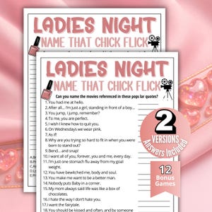 May include: Two pink Ladies Night themed game sheets with the text "Name That Chick Flick". The sheets include movie quotes and a section for answers. A pink circle indicates "2 Versions" and "12 Bonus Games".
