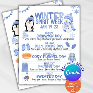 May include: A printable Winter Spirit Week schedule with a blue and white theme. The schedule includes daily themes like Snowman Day, Silly Socks Day, and Pajama Day. The design features illustrations of a penguin, snowman, and snowflakes. The text says "Edit for Free in Canva".
