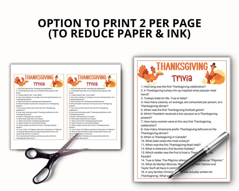 May include: A Thanksgiving trivia game sheet featuring sixteen questions, turkey illustrations, and the title Thanksgiving Trivia. The text Option to print 2 per page to reduce paper and ink is at the top. A pair of black scissors and a silver pen are included.