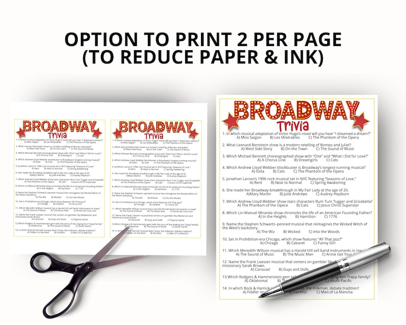 May include: A printed Broadway Trivia game sheet with multiple-choice questions. The title "Broadway Trivia" is in a red starburst design. A pair of scissors and a pen are next to the sheet. The text "OPTION TO PRINT 2 PER PAGE (TO REDUCE PAPER & INK)" is at the top.