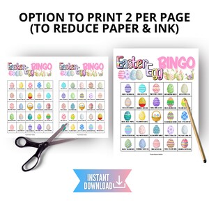 May include: Three Easter Bingo game sheets with colorful egg illustrations, scissors, and a pencil. The text "Easter Bingo" is at the top of each sheet. The image also includes the text "Option to print 2 per page (to reduce paper & ink)" and "Instant Download".