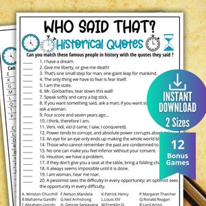 May include: A printable game sheet titled "Who Said That? Historical Quotes." The black and white document features a list of quotes and famous people to match. Includes a teal "Instant Download" graphic with "2 Sizes" and "12 Bonus Games" text.