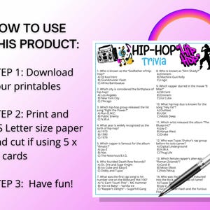 May include: A printable Hip-Hop Trivia game with questions about rap artists, albums, and songs. The game includes instructions and is designed to be printed on US Letter size paper and cut into 5 x 7 inch cards. A pen is included in the image.