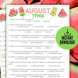 May include: A printable August trivia game with watermelon and popsicle graphics. The questions cover topics like birthstones, zodiac signs, historical events, and famous people.  The game is designed for instant download.