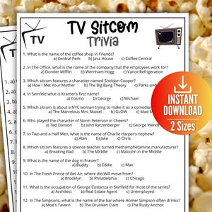 May include: A printable TV sitcom trivia quiz with 12 questions. The quiz is designed to test your knowledge of popular sitcoms like Friends, The Office, How I Met Your Mother, The Big Bang Theory, Seinfeld, The Marvelous Mrs. Maisel, Cheers, Two and a Half Men, Breaking Bad, The Middle, Frasier, The Fresh Prince of Bel-Air, Seinfeld, and The Simpsons.