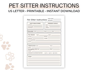 May include: Printable pet sitter instructions form with sections for contact information, pet details, veterinarian and emergency vet information, passcodes, and notes.