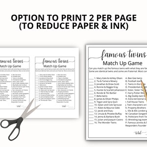 May include: A printable game sheet with the title "Famous Twins Match Up Game". The game asks players to match famous twins with their claim to fame.  The sheet includes 16 pairs of twins and their corresponding descriptions.