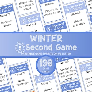 May include: A collection of white printable game cards with blue headers featuring the text 5 Second Game. Each card includes the text Name 3: followed by winter-themed prompts like winter beverages, winter activities, and months in winter.