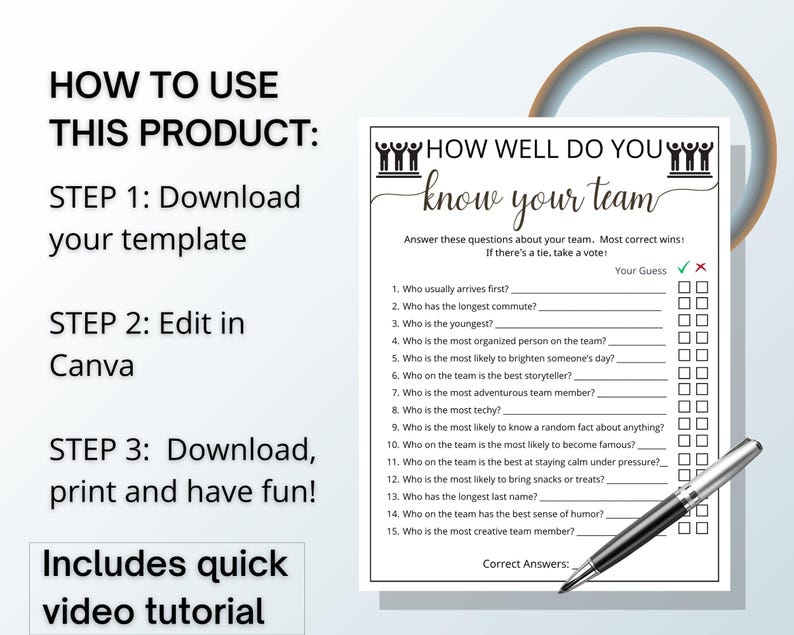 May include: A printable game template titled How Well Do You Know Your Team with fifteen questions and checkboxes for guesses. The text includes instructions for downloading, editing in Canva, and printing. A black and silver pen rests on the page.