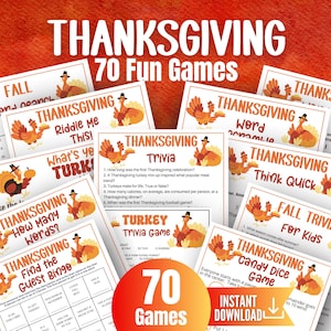 May include: A collection of printed Thanksgiving game sheets featuring turkey illustrations and titles like Thanksgiving Trivia, Word Scramble, and Find the Guest Bingo. The text includes 70 Fun Games and Instant Download on a bright orange background.