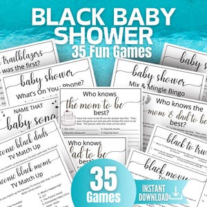 May include: A collection of baby shower game printables with the text "BLACK BABY SHOWER 35 FUN GAMES." The games include trivia, bingo, and fill-in-the-blank activities. The design features a teal background and a variety of fonts.