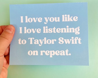 Love you like Taylor Swift postcard