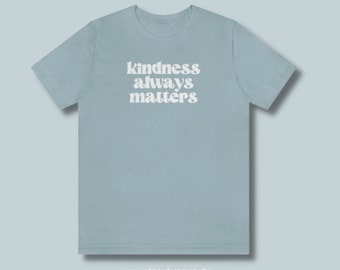 Freundlichkeit immer Matters Shirt