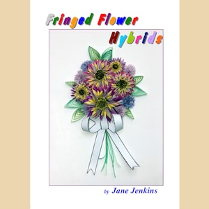 Jane Jenkins’ QUILLING FRINGED FLOWER variations