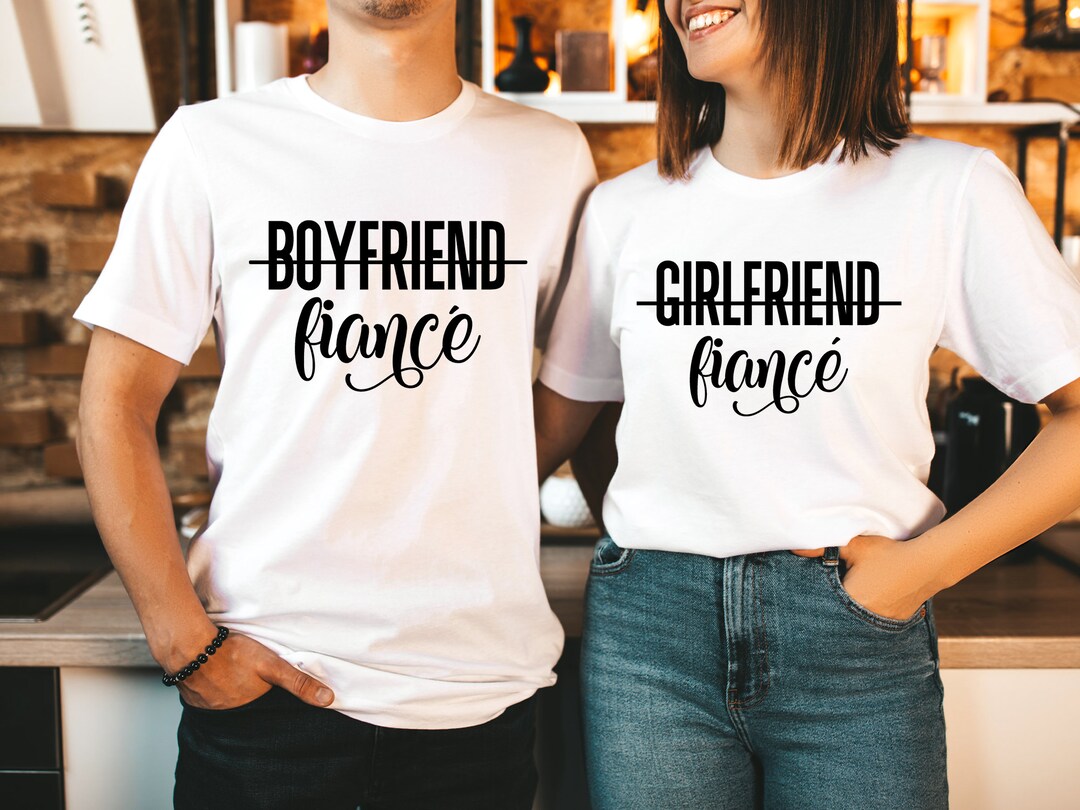 Matching Fiancé T-shirts, Boyfriend and Girlfriend to Fiancé Shirts ...