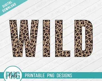 WILD - PNG file - Animal Print /  Printable "Wild" Design / Wild PNG Design,  Wild Printable Design / Digital Download