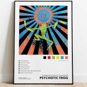May include: A poster with a green frog holding two yellow nunchucks. The frog is in a fighting pose against a black, blue, and orange background with a sunburst pattern. The text "MURDEROUS & FULLY ENGORGED PSYCHOTIC FROG" is at the bottom of the poster.
