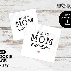 Best Mom Ever Cookie Tag, Mother&#39;s Day Tag, Cookie Gift Tag, 2&quot; & 2.5&quot; Square Tag, Gift for Mom, PDF, Instant Download, Printables