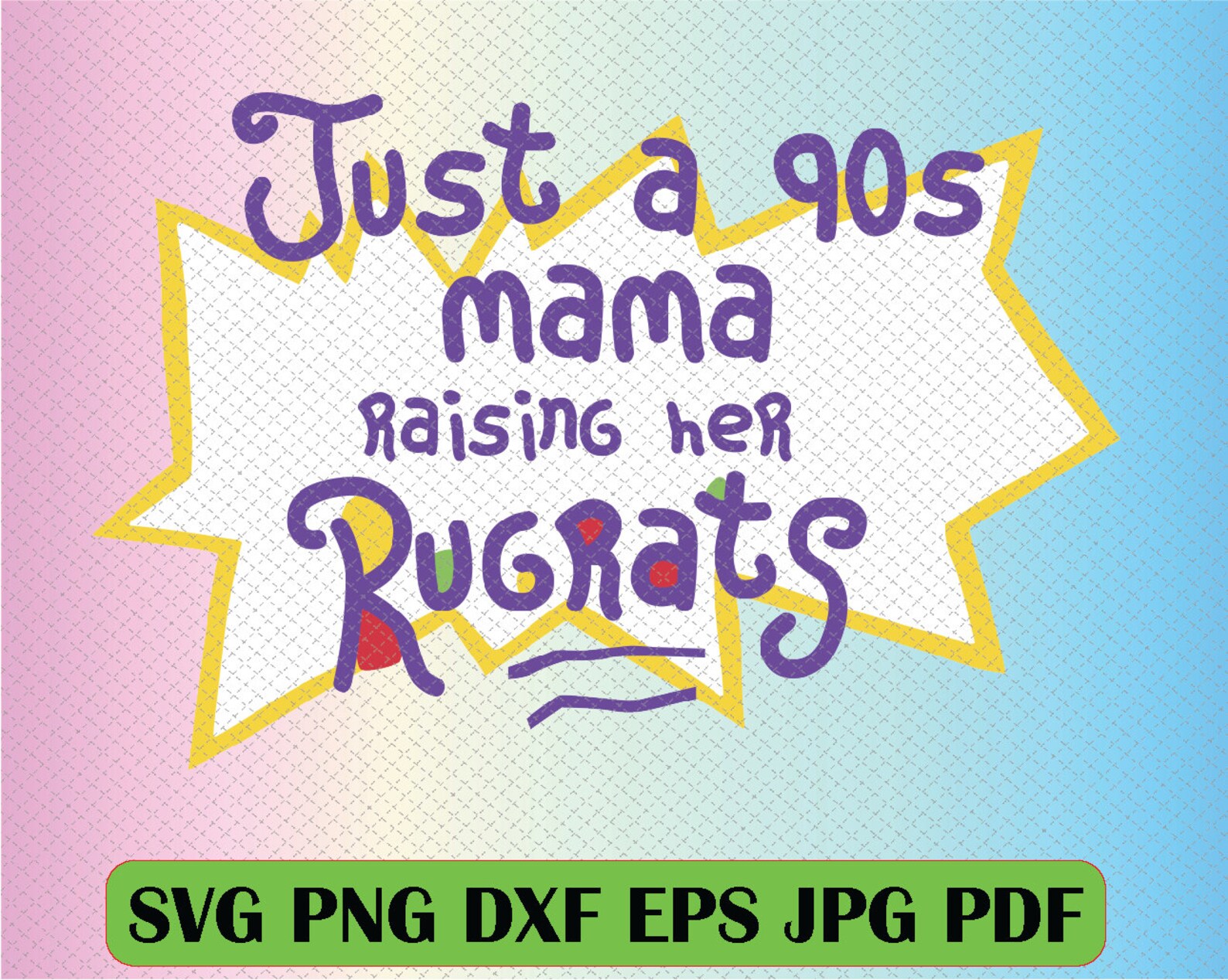 Free Free Mama&#039;s Little Rugrat Svg 122 SVG PNG EPS DXF File