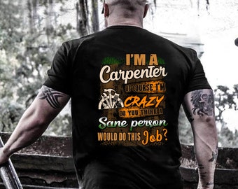 Carpenter Dad Shirt | Carpenter Shirt | Carpenter Tshirt | Carpenter Gift | Carpenter Hoodie | I'm a Carpenter Of Course Shirt