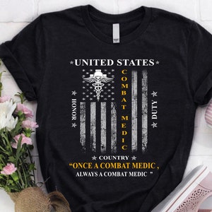 Combat Medic Shirt |  Combat Medic T-shirt | Combat Medic Gift | Gifts for Combat Medic | Once a Combat Medic , Always a Combat Medic Shirt
