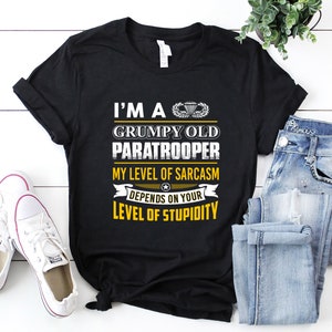 Paratrooper Shirt / Paratrooper T-shirt / Paratrooper Hoodie / Paratrooper Gift / I&#39;m A Grumpy Old Paratrooper Shirt
