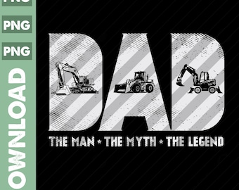 Heavy Equipment Operator PNG / Operator Png / Operator Lover / Operator Gift For Men / Heavy Equipment Operator Dad Man Myth Legend PNG
