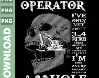 Heavy Equipment Operator PNG / Operator Png / Operator Lover / Operator Gift For Men / As a Heavy Equipment Operator Png