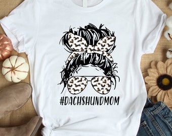 Dachshund Lover Shirt | Dachshund Pride T-Shirt | Dog Lover Tee | Dog Mom Shirt | Dog Dad Shirt | Dachshund Mom Messy Bun Hair Shirt