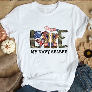 Navy Seabee Shirt / Navy Seabee T Shirt / Navy Seabee Gift / Navy Seabee Hoodie / Love My Navy Seabee Shirt